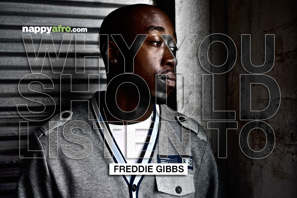 Why You Should Listen To - Freddie Gibbs